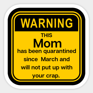 This Mom has been Quarantined! Sticker